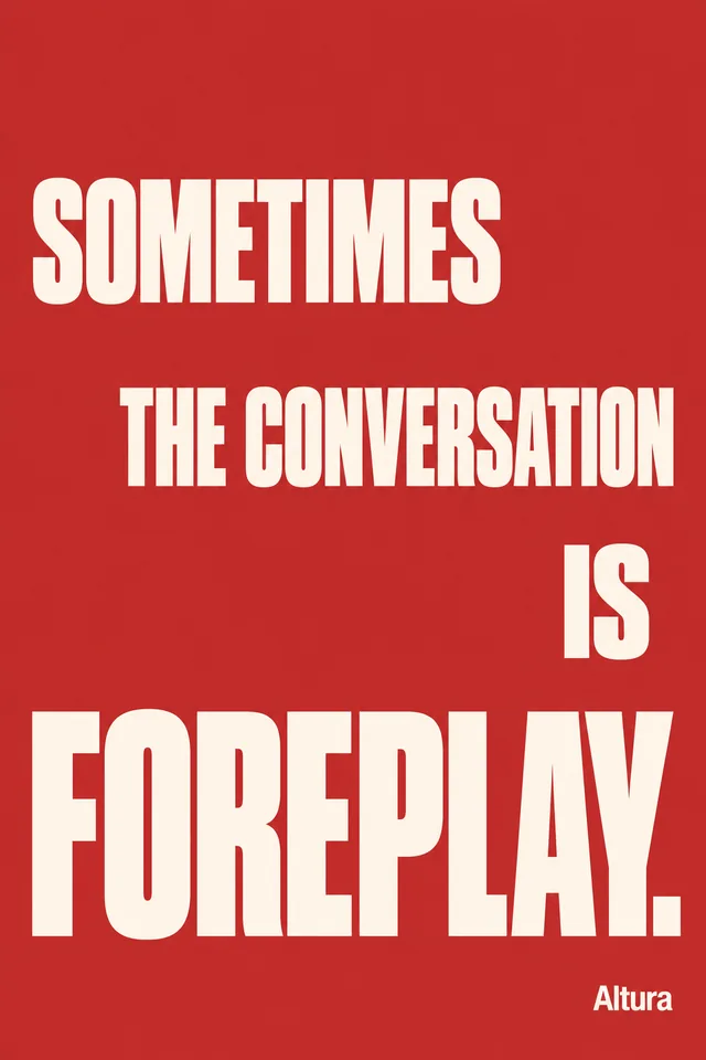 “Sometimes the conversation is foreplay.” Cream lettering descends across a red background.